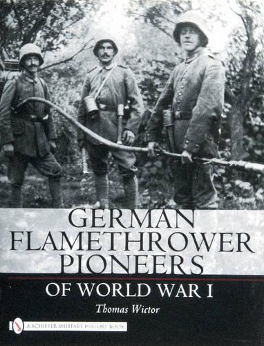 Бумажная книга «German Flamethrower Pioneers of World War I», автор Томас Виктор - фото №1