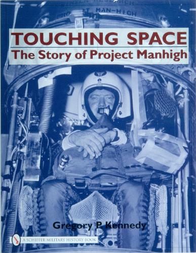 Бумажная книга «Touching Space: The Story of Project Manhigh», автор Грегори П. Кеннеди - фото №1