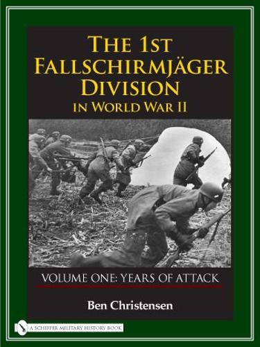 Бумажная книга «The 1st Fallschirmjäger Division in World War II: VOLUME ONE: YEARS OF ATTACK», автор Бен Кристенсен - фото №1