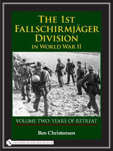 Бумажная книга «The 1st Fallschirmjäger Division in World War II: VOLUME TWO: YEARS OF RETREAT», автор Бен Кристенсен - фото №1
