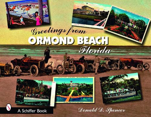 Бумажная книга «Greetings from Ormond Beach, Florida», автор Дональд Д. Спенсер - фото №1