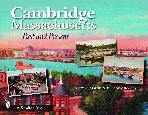 Паперова книга «Cambridge, Massachusetts: Past and Present», авторів Е. Ешлі Руні, Мері Мартін - фото №1