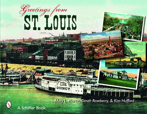 Паперова книга «Greetings From St. Louis», авторів Дайна Роузберрі, Кім Гаффорд, Мері Л. Мартін - фото №1