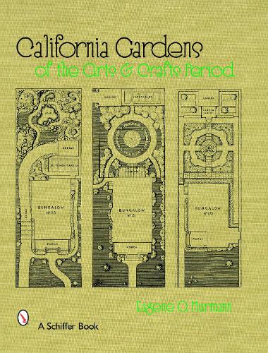 Паперова книга «California Gardens of the Arts & Crafts Period», автор Юджин О. Мурманн - фото №1