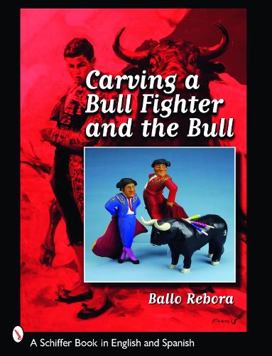 Бумажная книга «Carving a Bull Fighter & the Bull», автор Балло Ребора - фото №1