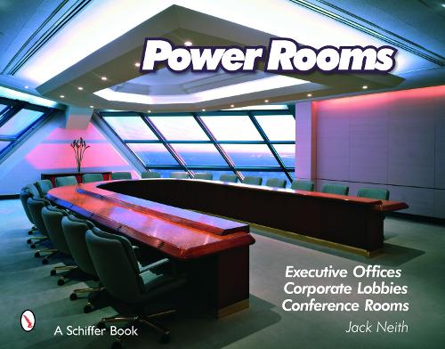 Бумажная книга «Power Rooms: Executive Offices, Corporate Lobbies, and Conference Rooms», автор Джек Нейт - фото №1
