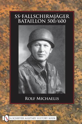 Паперова книга «SS-Fallschirmjäger-Bataillon 500/600», автор Рольф Міхаеліс - фото №1
