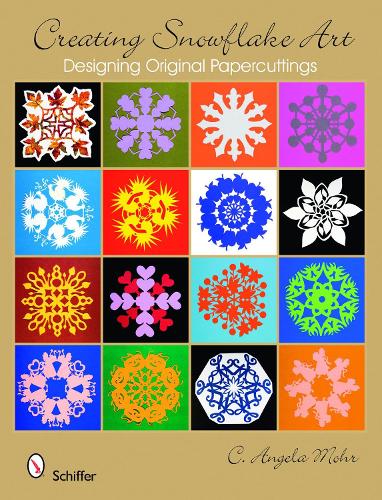 Паперова книга «Creating Snowflake Art: Designing Original Papercuttings», автор К. Анжела Мор - фото №1
