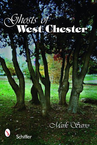 Бумажная книга «Ghosts of West Chester, Pennsylvania», автор Марк Сарро - фото №1
