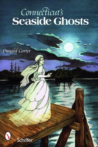 Паперова книга «Connecticut’s Seaside Ghosts», автор Дональд Картер - фото №1