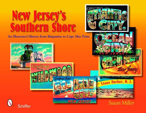 Бумажная книга «New Jersey's Southern Shore: An Illustrated History from Brigantine to Cape May Point», автор Сьюзан Миллер - фото №1