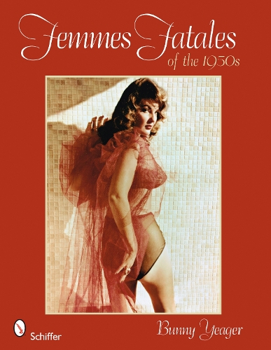 Паперова книга «Femmes Fatales of the 1950s», автор Банні Єгер - фото №1