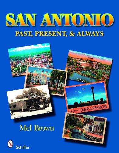 Паперова книга «San Antonio: Past, Present, & Always: Past, Present, & Always», автор Мел Браун - фото №1
