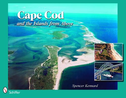 Бумажная книга «Cape Cod and the Islands from Above», автор Спенсер Кеннард - фото №1