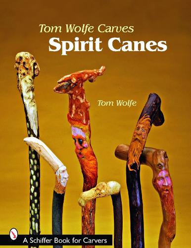 Бумажная книга «Tom Wolfe Carves Spirit Canes», автор Том Вулф - фото №1