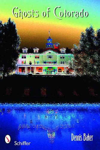 Паперова книга «Ghosts of Colorado», автор Денніс Бейкер - фото №1