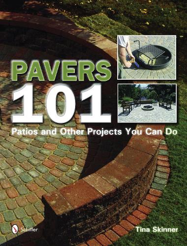Паперова книга «Pavers 101: Patios and Other Projects You Can Do», автор Тіна Скіннер - фото №1
