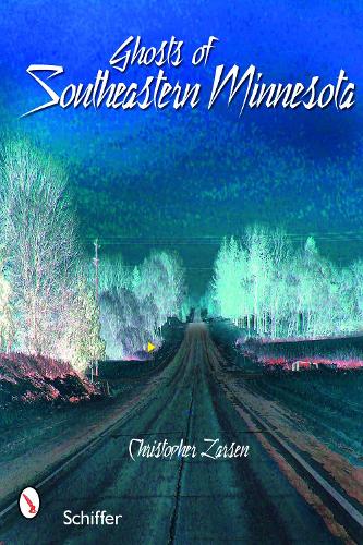 Паперова книга «Ghosts of Southeastern Minnesota», автор Крістофер Ларсен - фото №1