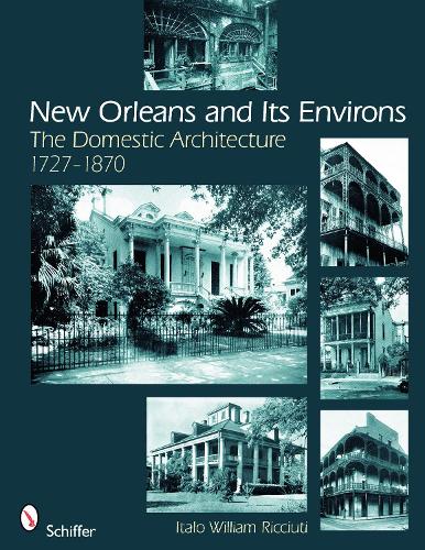 Паперова книга «New Orleans and Its Environs: The Domestic Architecture, 1727–1870», автор Італо Вільям Річчіуті - фото №1
