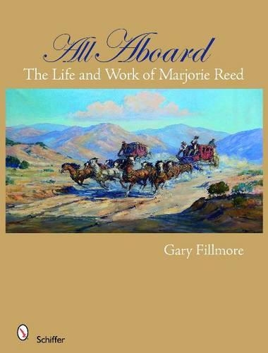 Бумажная книга «All Aboard: The Life and Work of Marjorie Reed: The Life and Work of Marjorie Reed», автор Гэри Филлмор - фото №1