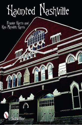 Паперова книга «Haunted Nashville», автор Френкі Гарріс - фото №1