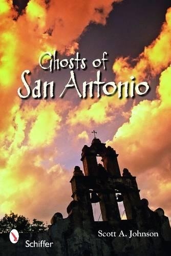Паперова книга «Ghosts of San Antonio», автор Скотт А. Джонсон - фото №1