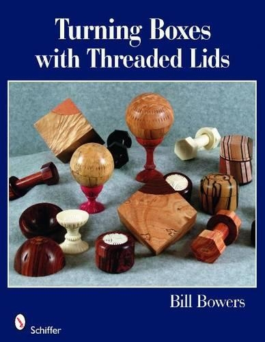Паперова книга «Turning Boxes with Threaded Lids», автор Білл Бауерс - фото №1