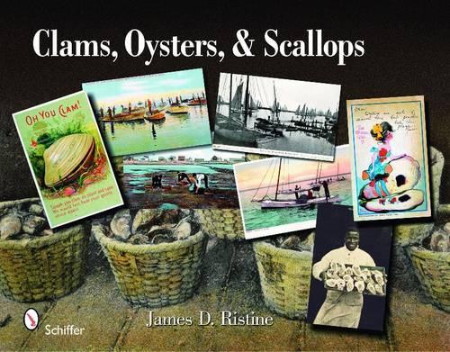 Бумажная книга «Clams, Oysters, and Scallops: An Illustrated History», автор Джеймс Д. Ристин - фото №1