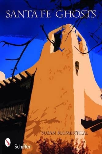 Паперова книга «Santa Fe Ghosts: Mystery, History, Truth», автор Сьюзен Блюменталь - фото №1
