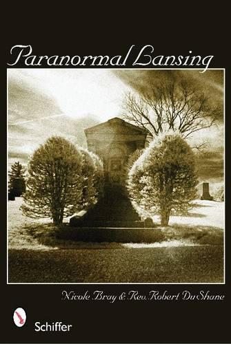 Паперова книга «Paranormal Lansing», автор Ніколь Брей - фото №1
