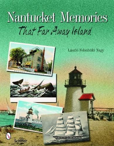 Бумажная книга «Nantucket Memories: The Island as Seen through Postcards», автор Ласло Надь - фото №1