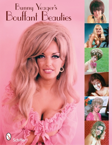 Паперова книга «Bunny Yeager's Bouffant Beauties: Big-Hair Pin-Up Girls of the '60s & '70s», автор Банні Єгер - фото №1