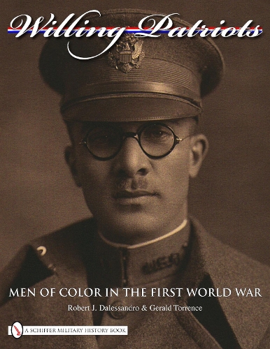 Бумажная книга «Willing Patriots: Men of Color in the First World War», автор Роберт Дж. Далессандро - фото №1