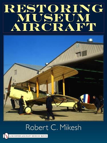 Паперова книга «Restoring Museum Aircraft», автор Роберт К. Мікеш - фото №1