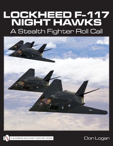 Паперова книга «Lockheed F-117 Night Hawks: A Stealth Fighter Roll Call», автор Дон Логан - фото №1