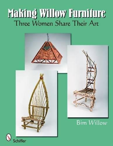 Бумажная книга «Making Willow Furniture: Three Women Share Their Art», автор Бим Уиллоу - фото №1