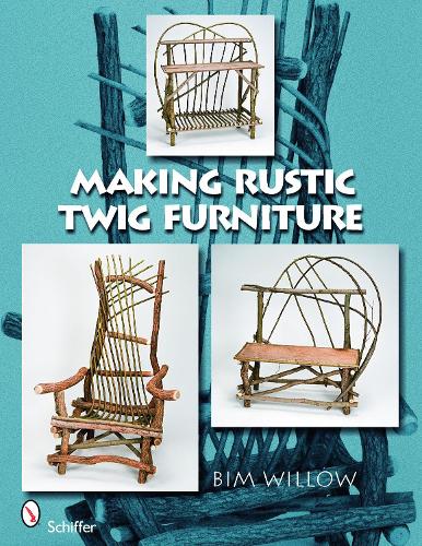 Бумажная книга «Making Rustic Twig Furniture», автор Бим Уиллоу - фото №1