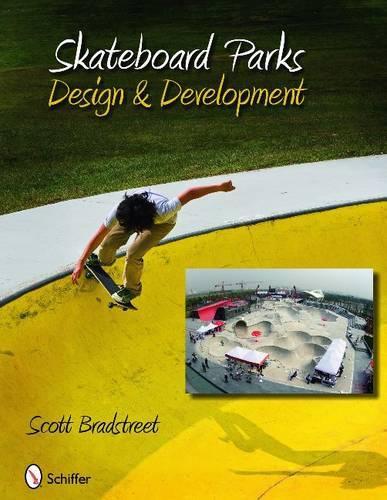 Паперова книга «Skateboard Parks: Design & Development», автор Скотт Бредстріт - фото №1