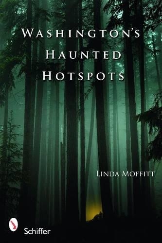 Бумажная книга «Washington's Haunted Hotspots», автор Линда Моффитт - фото №1
