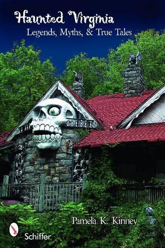 Бумажная книга «Haunted Virginia: Legends, Myths, and True Tales», автор Памела К. Кинни - фото №1