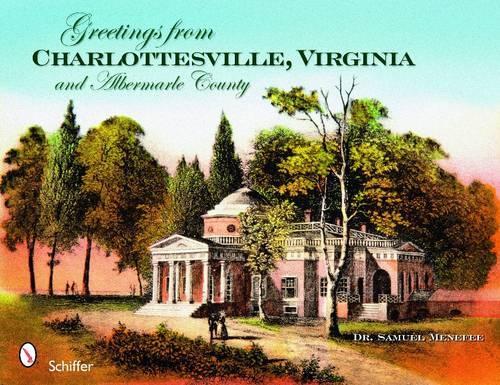 Бумажная книга «Greetings from Charlottesville, Virginia, and Albemarle County», автор Сэмюэл Менефи - фото №1