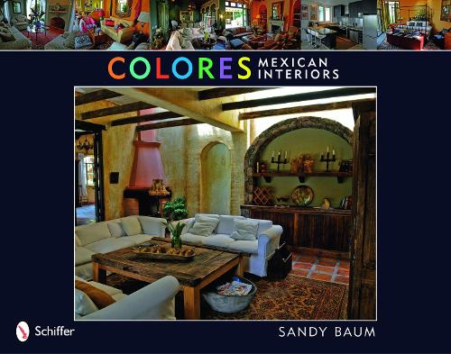 Паперова книга «Colores: Mexican Interiors: Mexican Interiors», автор Сенді Трі - фото №1