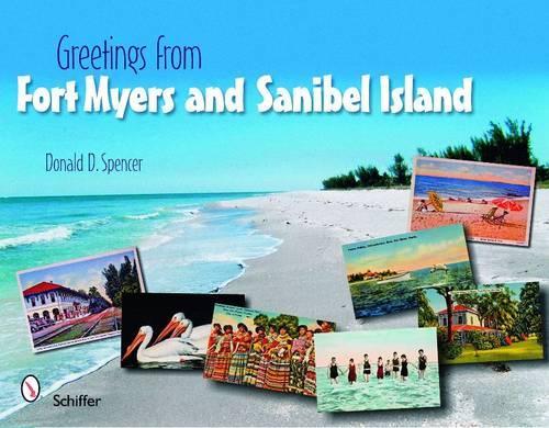 Паперова книга «Greetings from Fort Myers and Sanibel Island», автор Дональд Д. Спенсер - фото №1