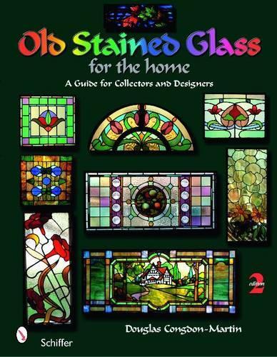Бумажная книга «Old Stained Glass for the Home: A Guide for Collectors and Designers», автор Дуглас Конгдон-Мартин - фото №1