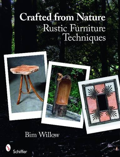 Бумажная книга «Crafted from Nature: Rustic Furniture Techniques», автор Бим Уиллоу - фото №1