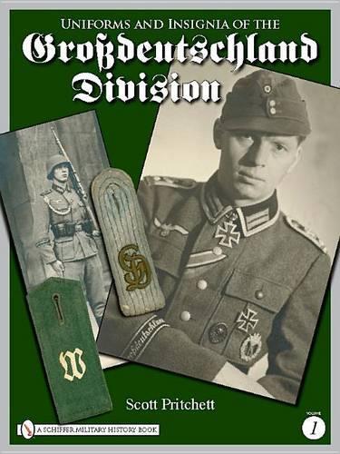 Паперова книга «Uniforms and Insignia of the Grossdeutschland Division: Volume 1», автор Скотт Прітчетт - фото №1