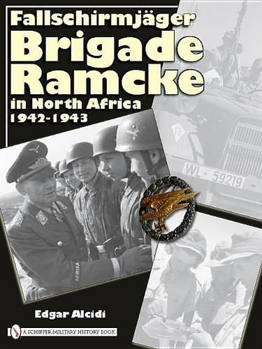 Бумажная книга «Fallschirmjäger Brigade Ramcke in North Africa, 1942-1943», автор Эдгар Алсиди - фото №1