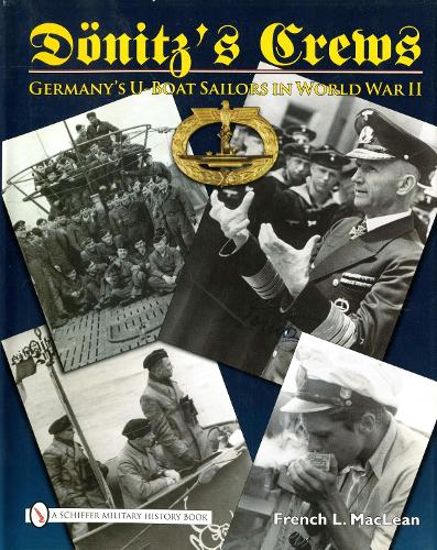 Паперова книга «Dönitz’s Crews: Germany’s U-Boat Sailors in World War II», автор Френч Л. Маклін - фото №1