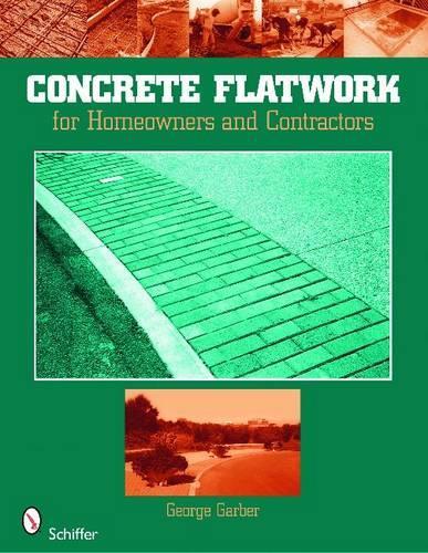 Паперова книга «Concrete Flatwork: For Homeowners and Contractors», автор Джордж Гарбер - фото №1