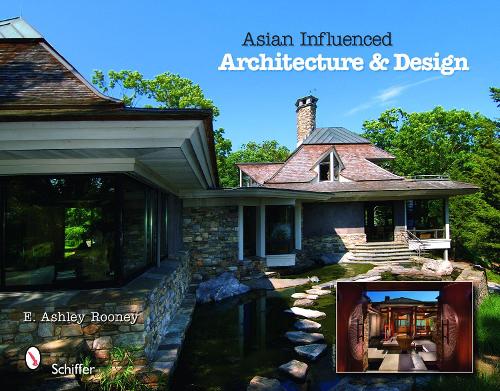 Бумажная книга «Asian Influenced Architecture & Design», автор Э. Эшли Руни - фото №1